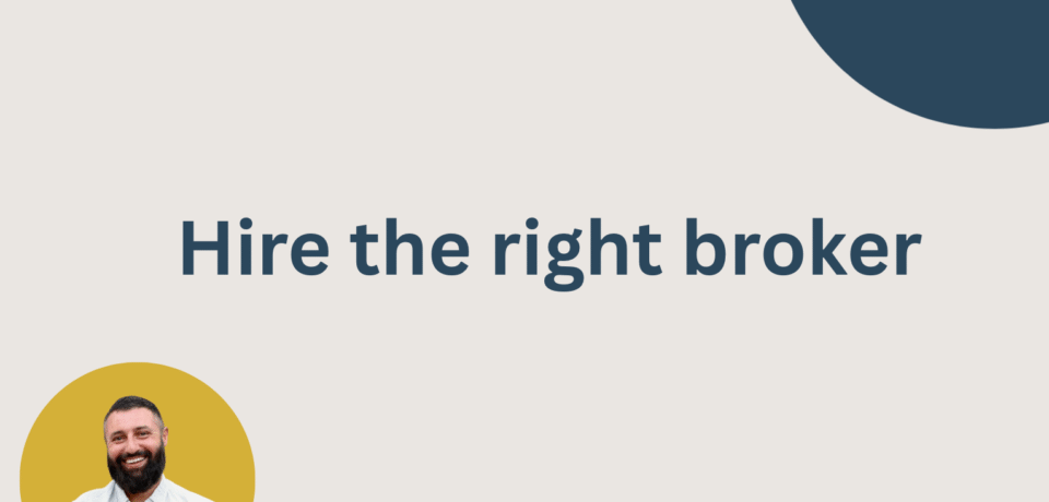 hire the right broker for my team