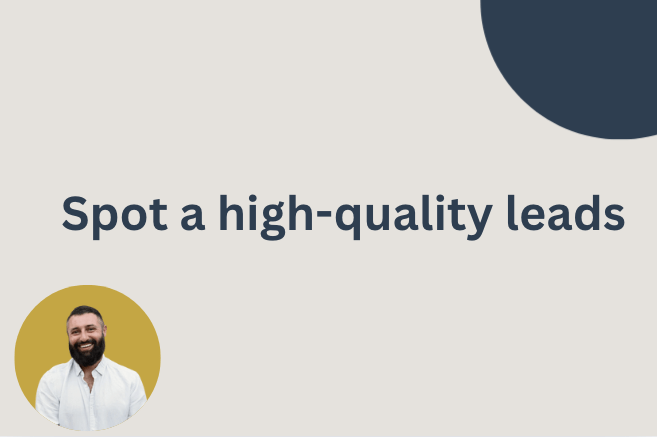 spot a high-quality lead