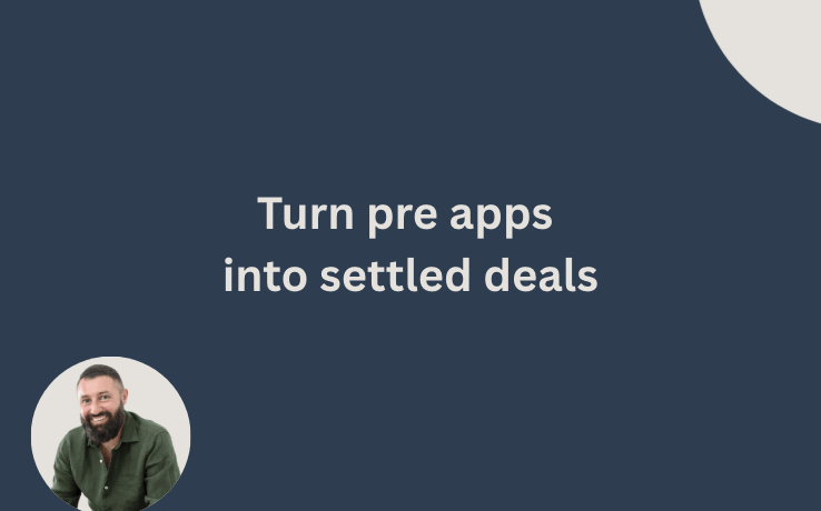 turn pre apps into settled deals