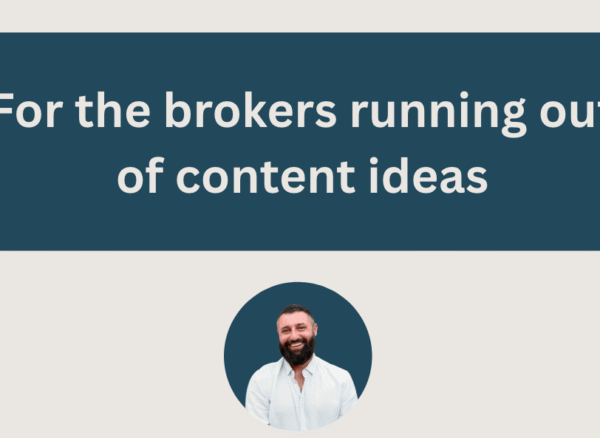 For the brokers running out of content ideas