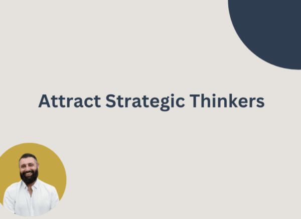 Attract Strategic Thinkers