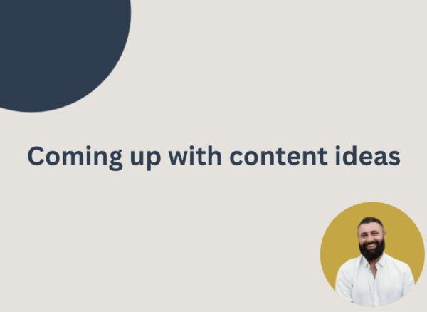 Coming up with content ideas