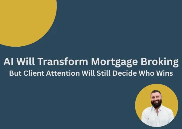 AI Will Transform Mortgage Broking