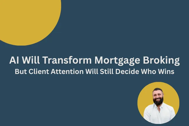 AI Will Transform Mortgage Broking